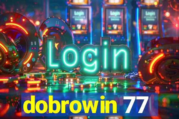 dobrowin 77